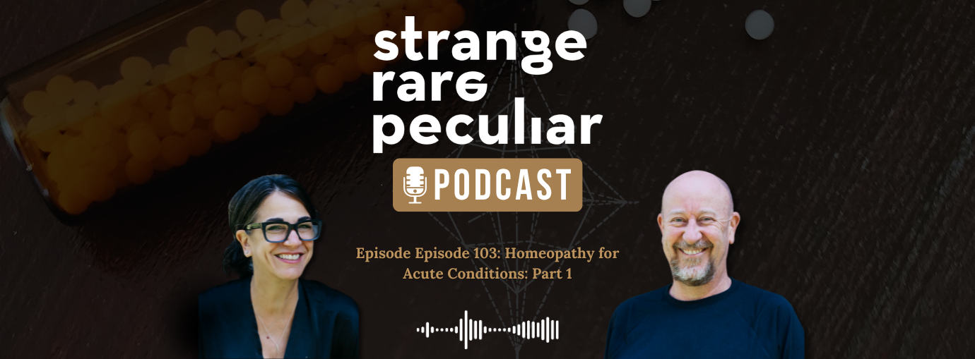 Podcast cover for SRP Episode 103: Homeopathy for Acute Conditions — discussion of acute vs chronic homeopathy, how to prescribe for acutes, and when to let the body heal.