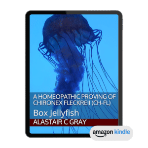 The Homeopathic Proving of Chironex Fleckreii: Box Jellyfish-Kindle Edition