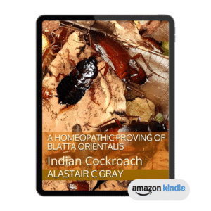 The Homeopathic Proving of Blatta Orientalis: Indian Cockroach-Kindle Edition