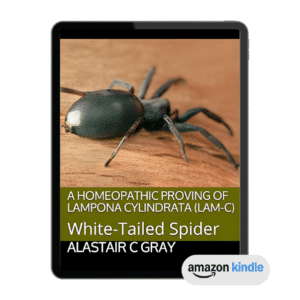 The Homeopathic Proving of Lampona Cylindrata: White-Tailed Spider-Kindle Edition
